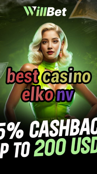 best casino elko nv-bonusvegascasino.igamblingorder.com